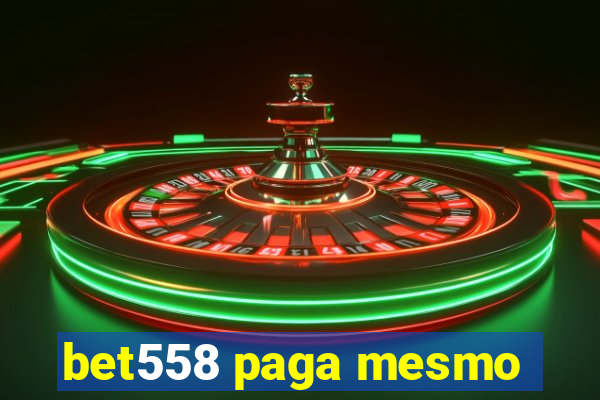 bet558 paga mesmo